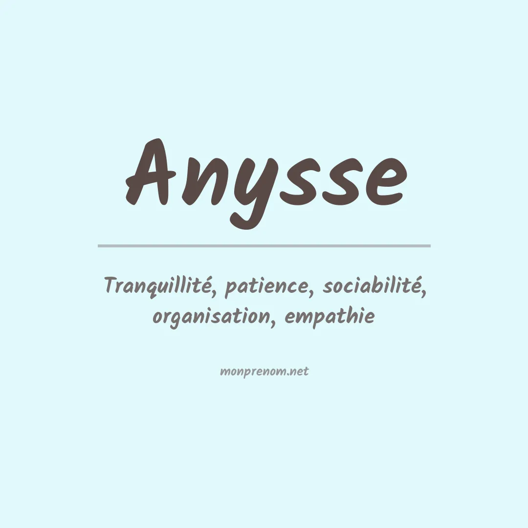 Signification du prénom Anysse