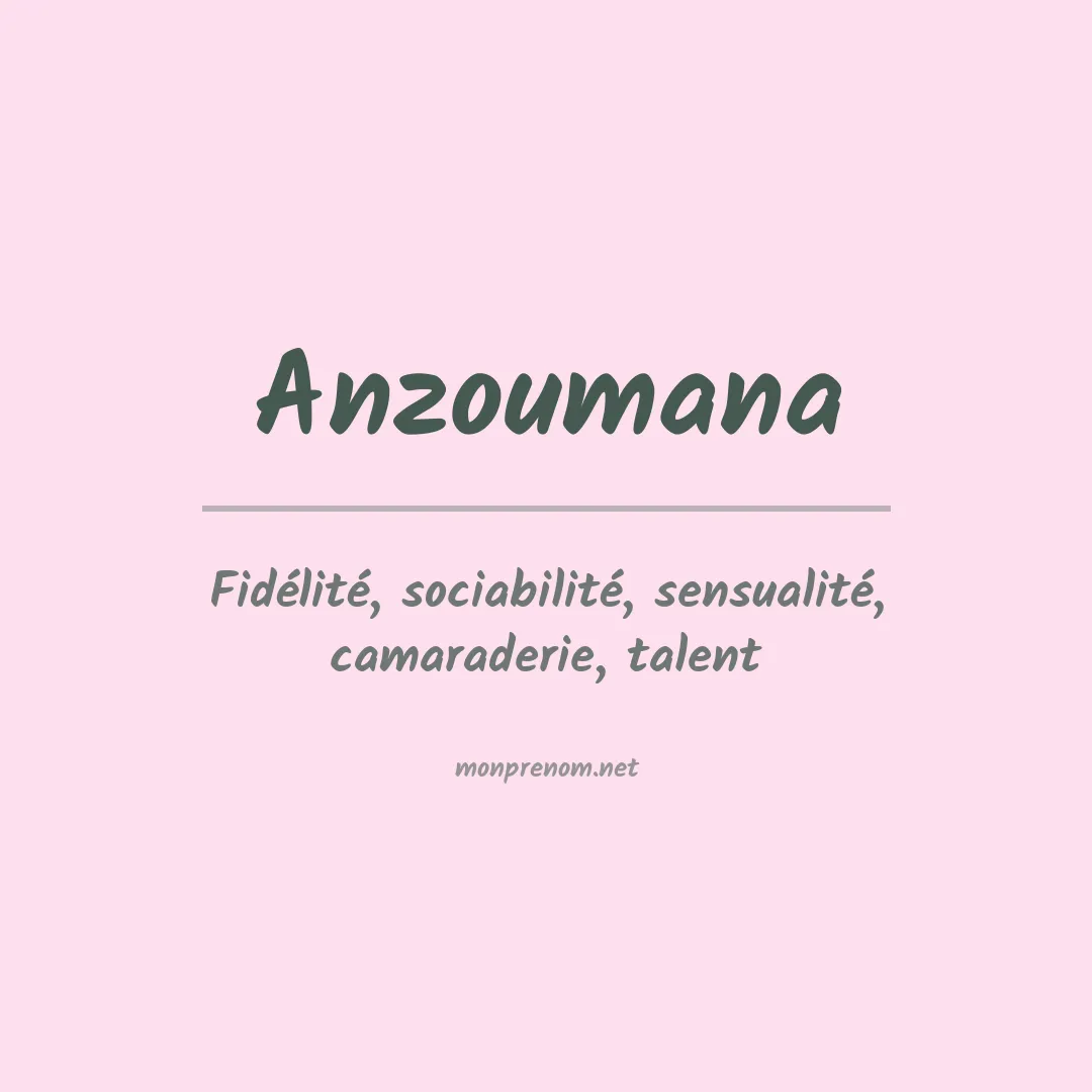 Signification du prénom Anzoumana