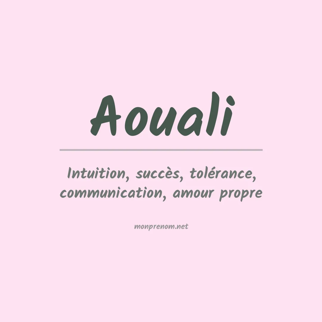 Signification du prénom Aouali