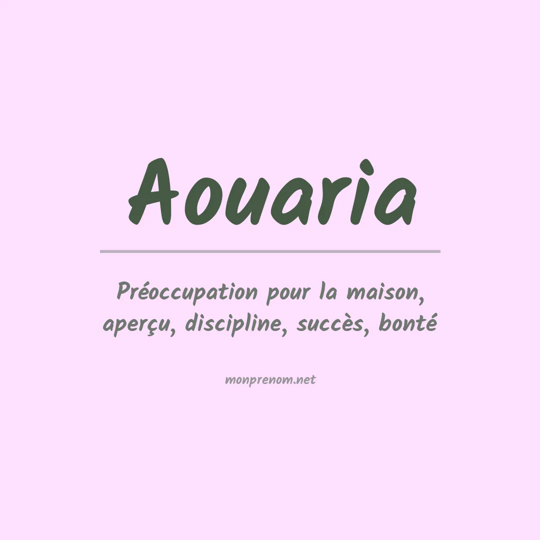 Signification du prénom Aouaria