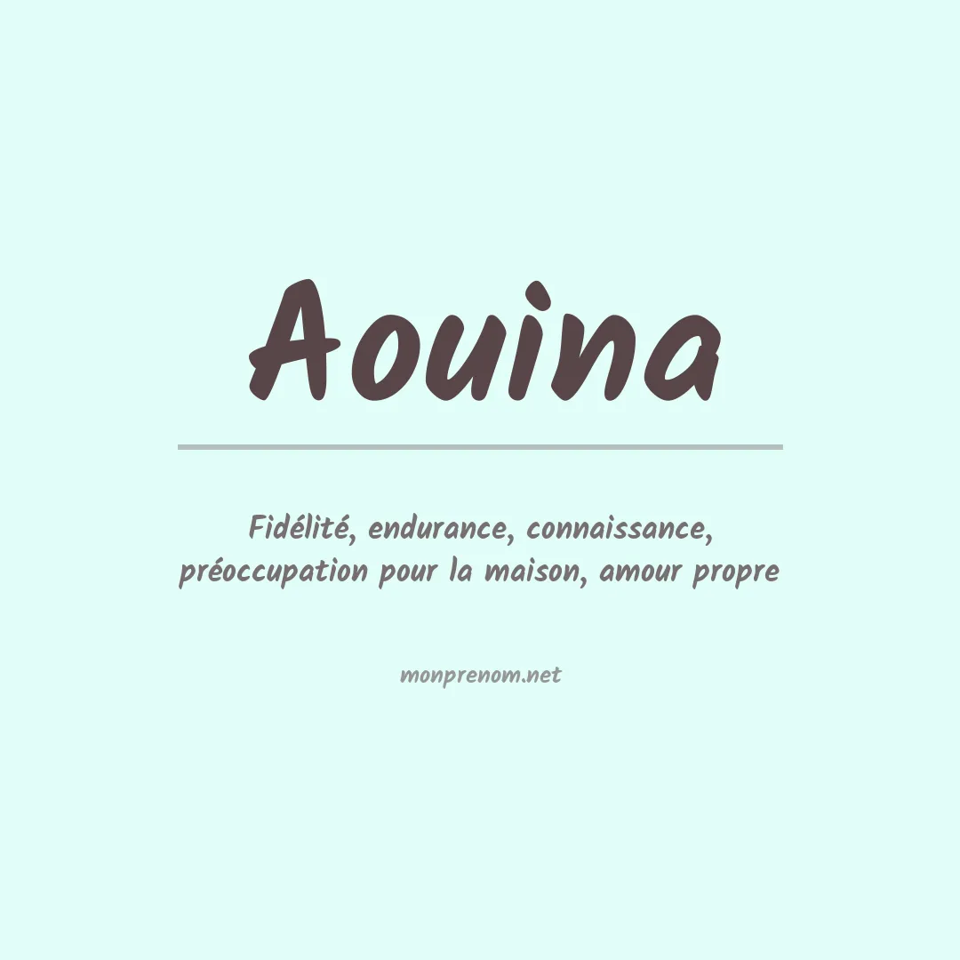 Signification du prénom Aouina