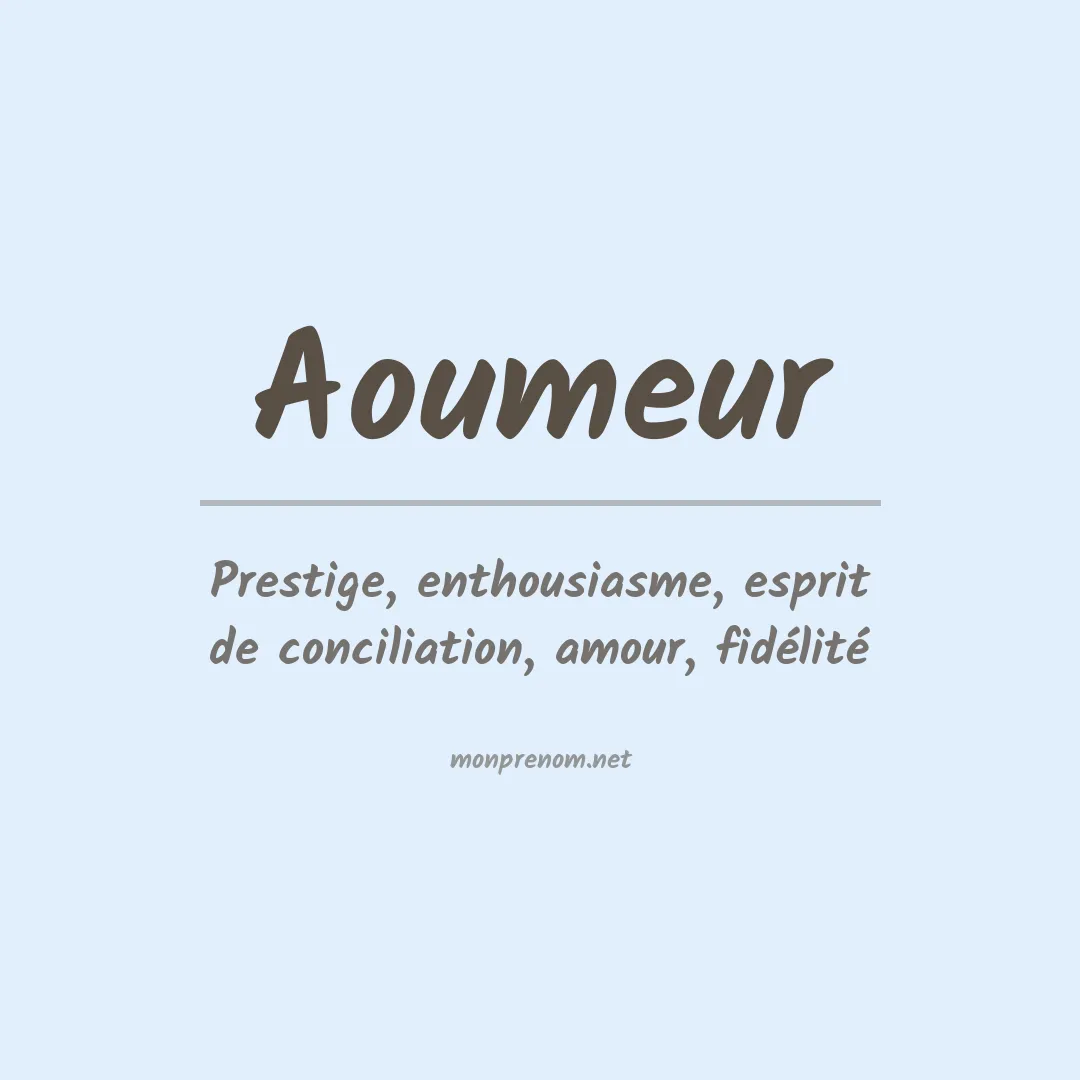 Signification du prénom Aoumeur