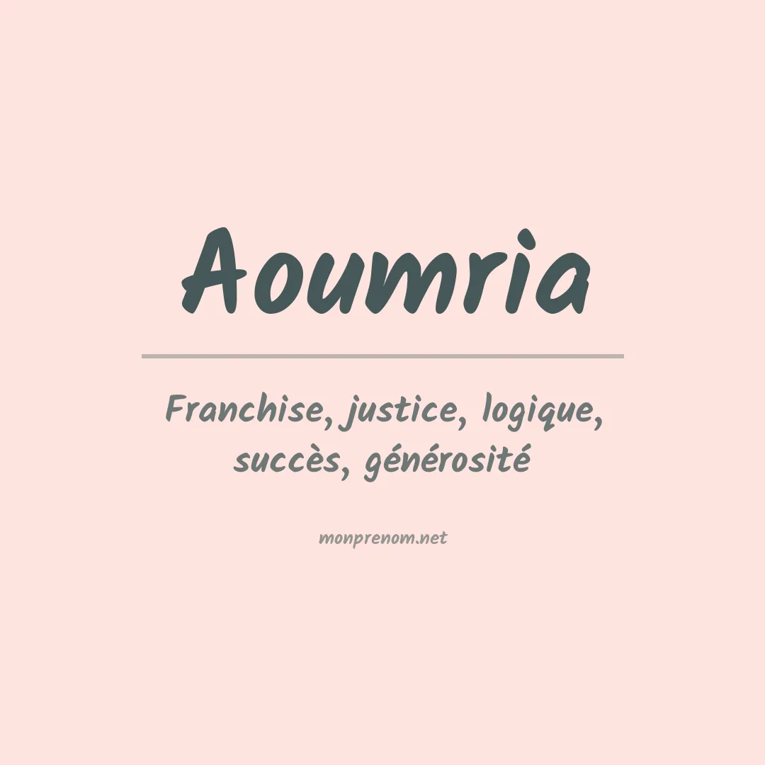 Signification du prénom Aoumria