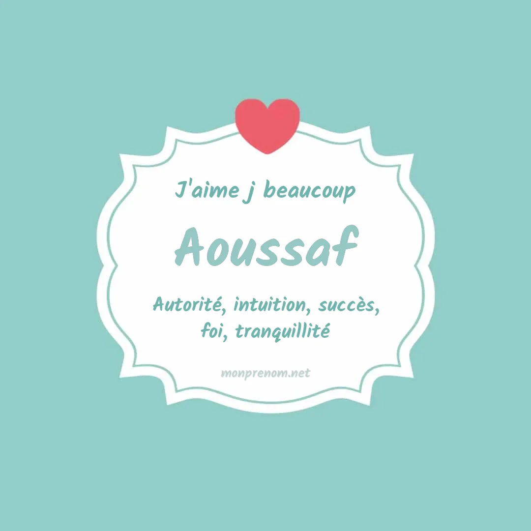 J'aime beaucoup Aoussaf