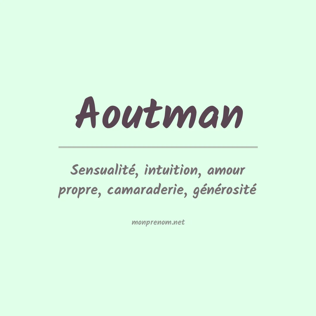 Signification du prénom Aoutman