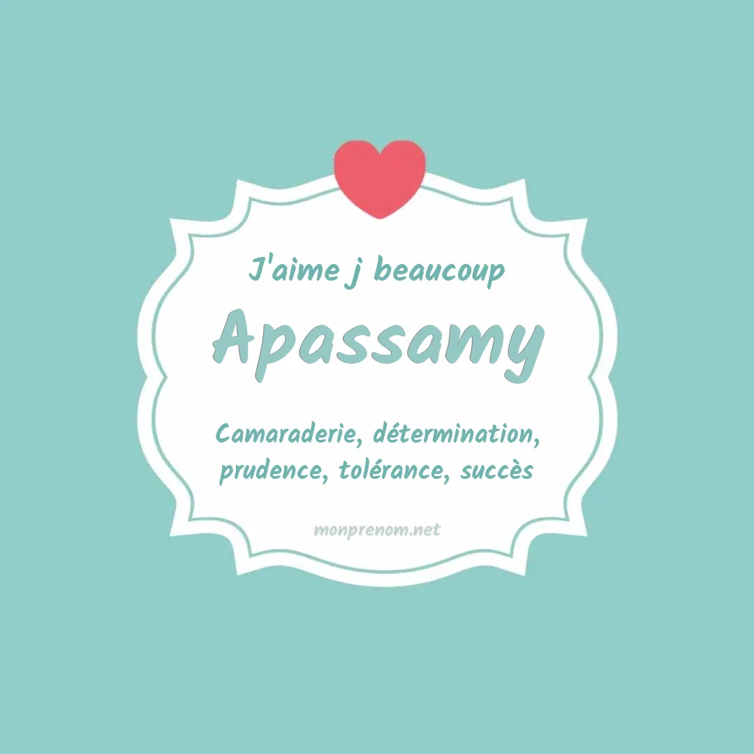 J'aime beaucoup Apassamy