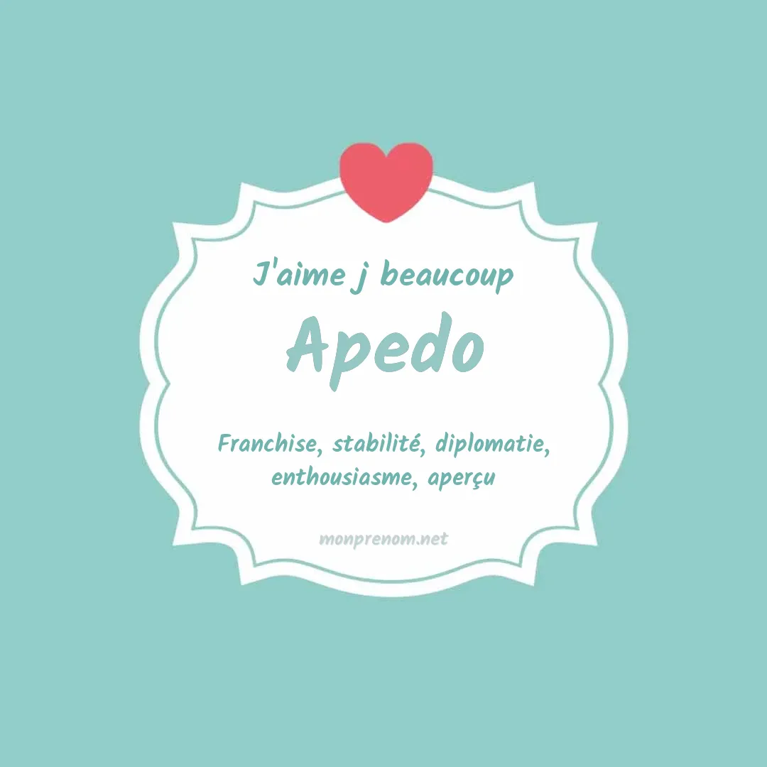 J'aime beaucoup Apedo