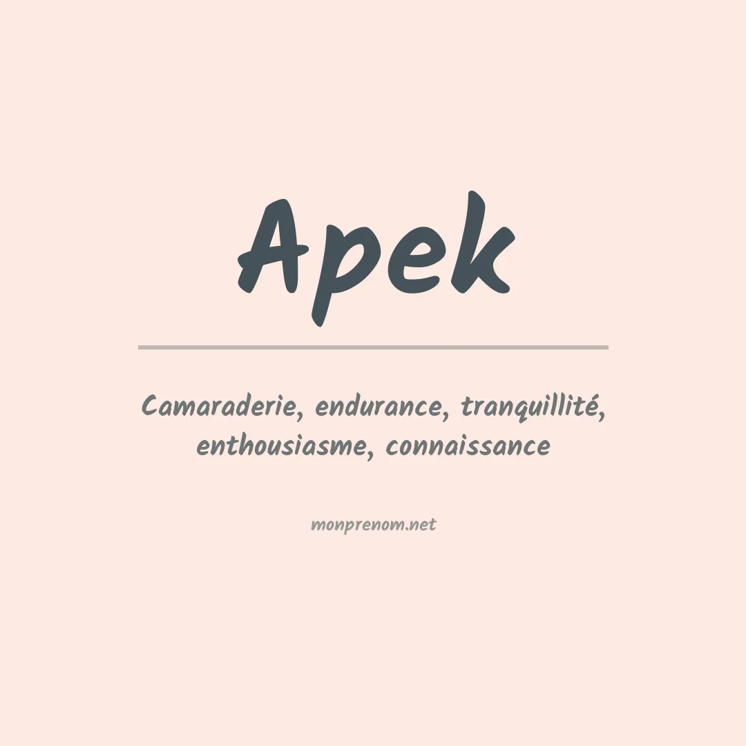 Signification du prénom Apek