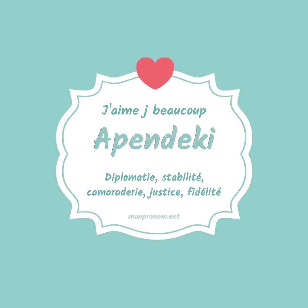 J'aime beaucoup Apendeki