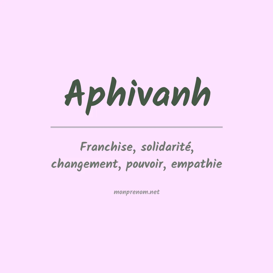 Signification du prénom Aphivanh