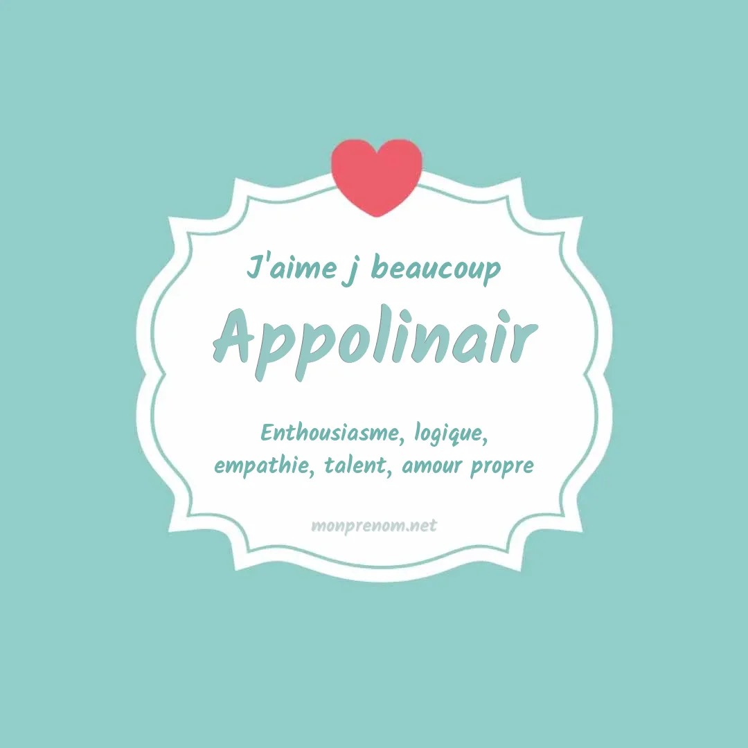 J'aime beaucoup Appolinair
