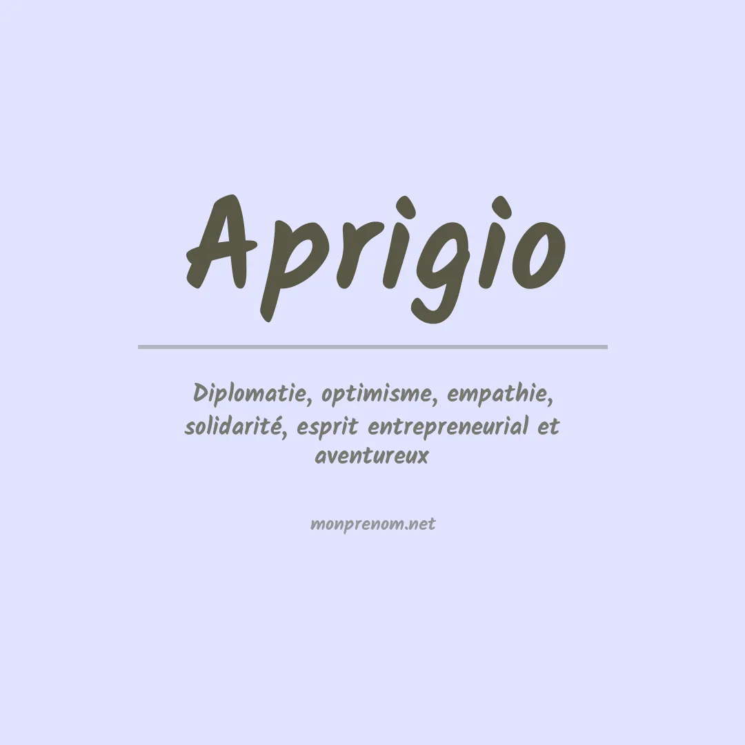 Signification du prénom Aprigio