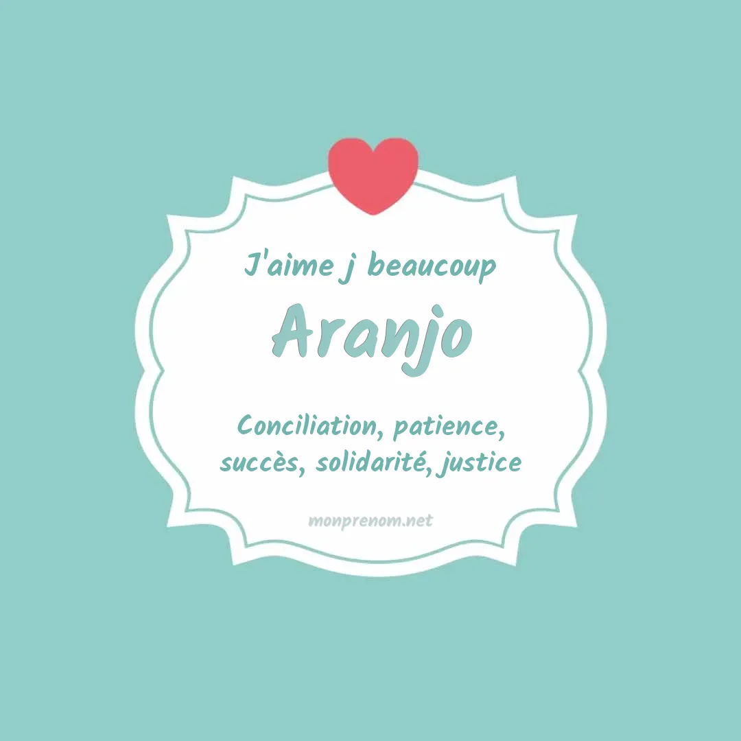 J'aime beaucoup Aranjo
