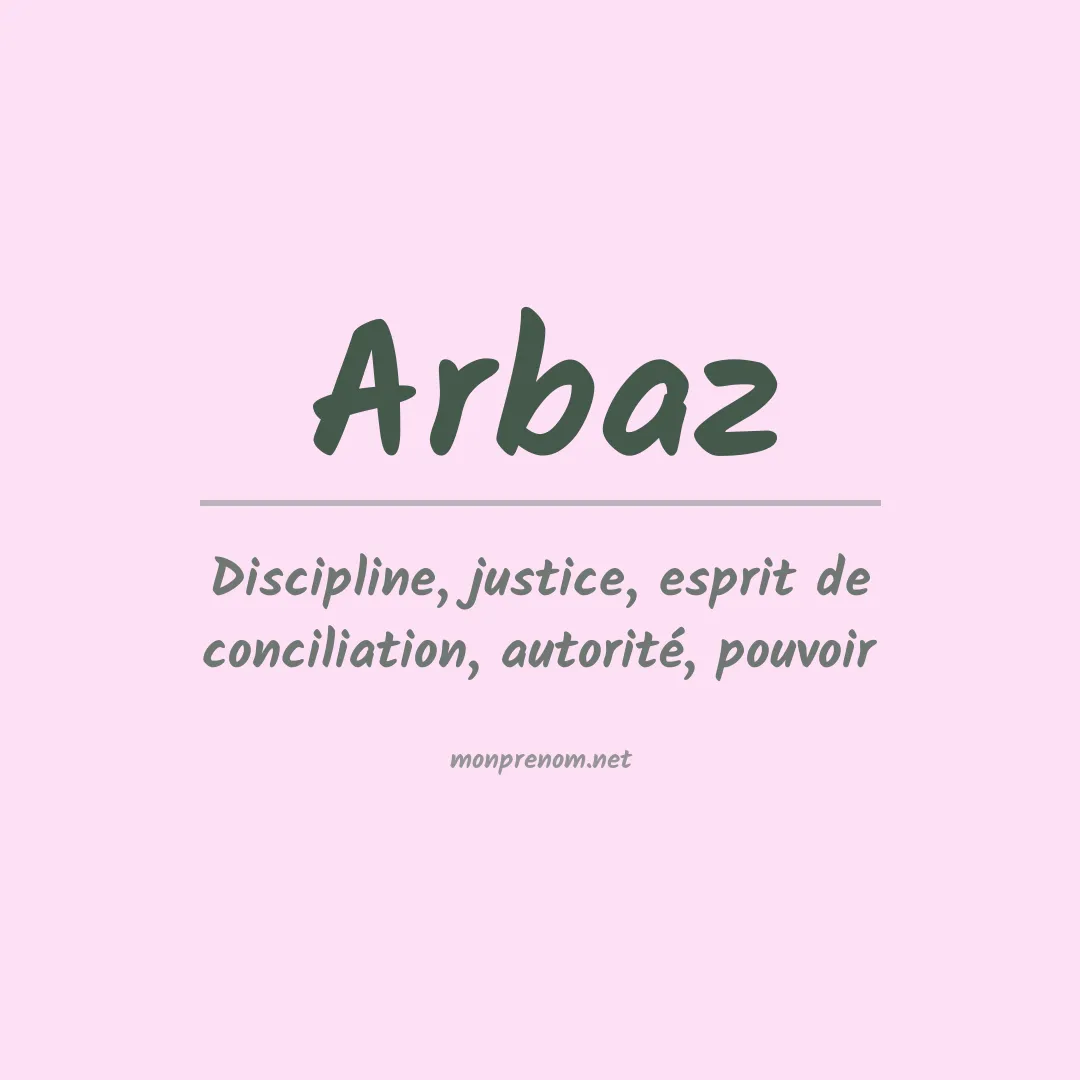 Signification du prénom Arbaz