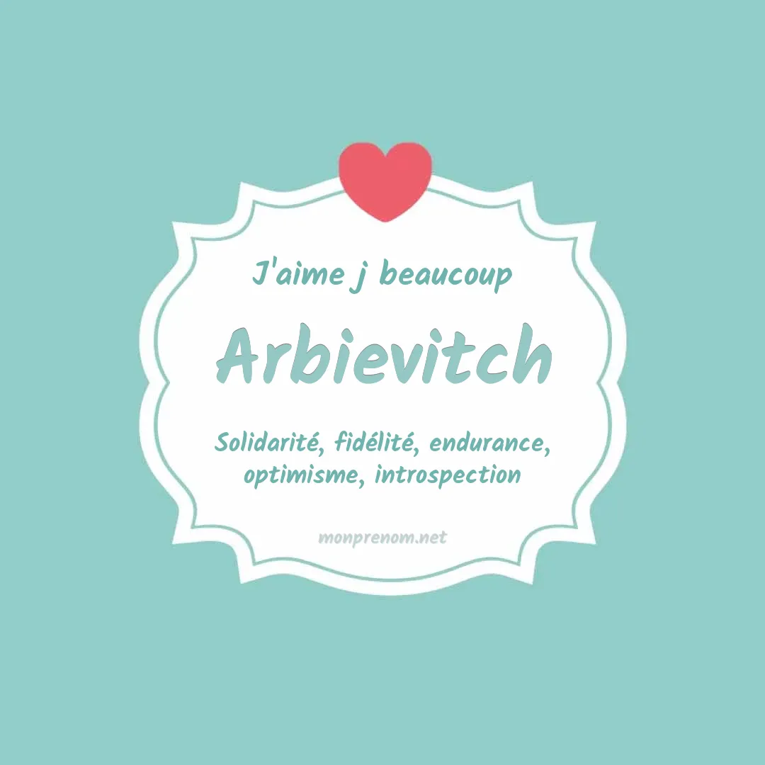 J'aime beaucoup Arbievitch