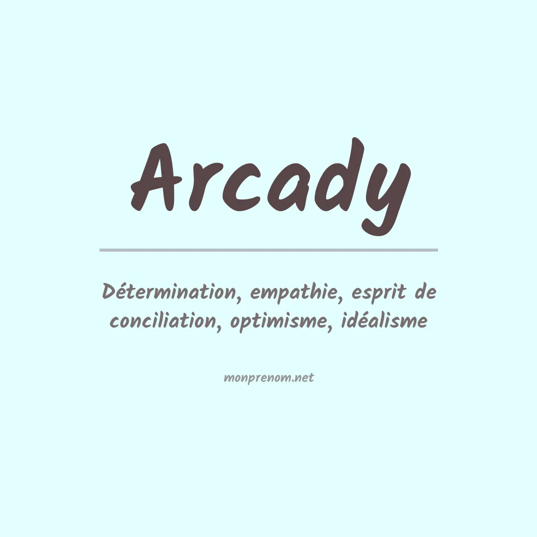 Signification du prénom Arcady