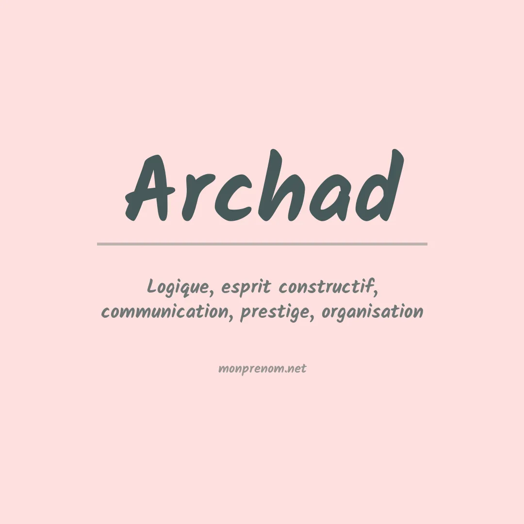 Signification du prénom Archad