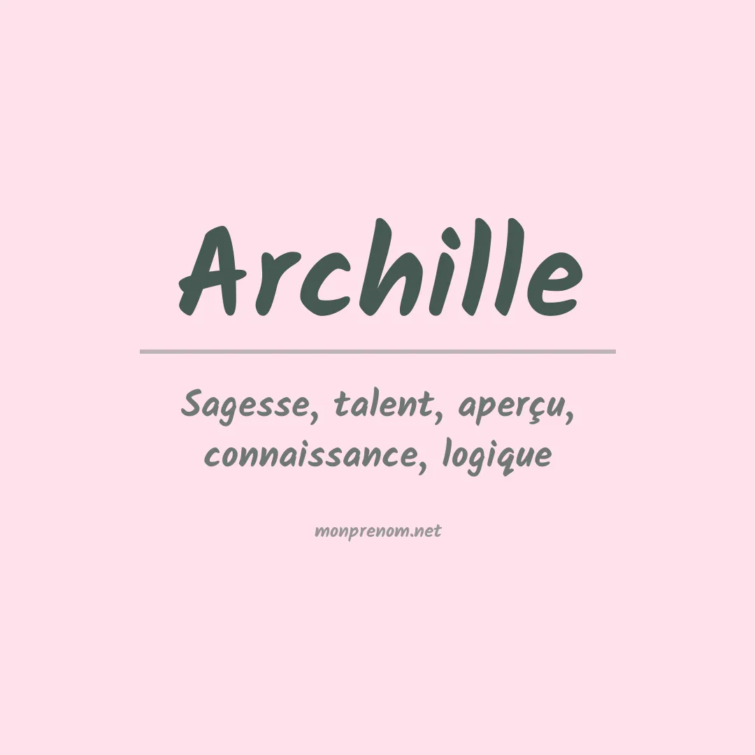 Signification du prénom Archille