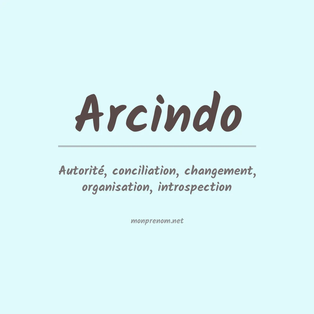 Signification du prénom Arcindo