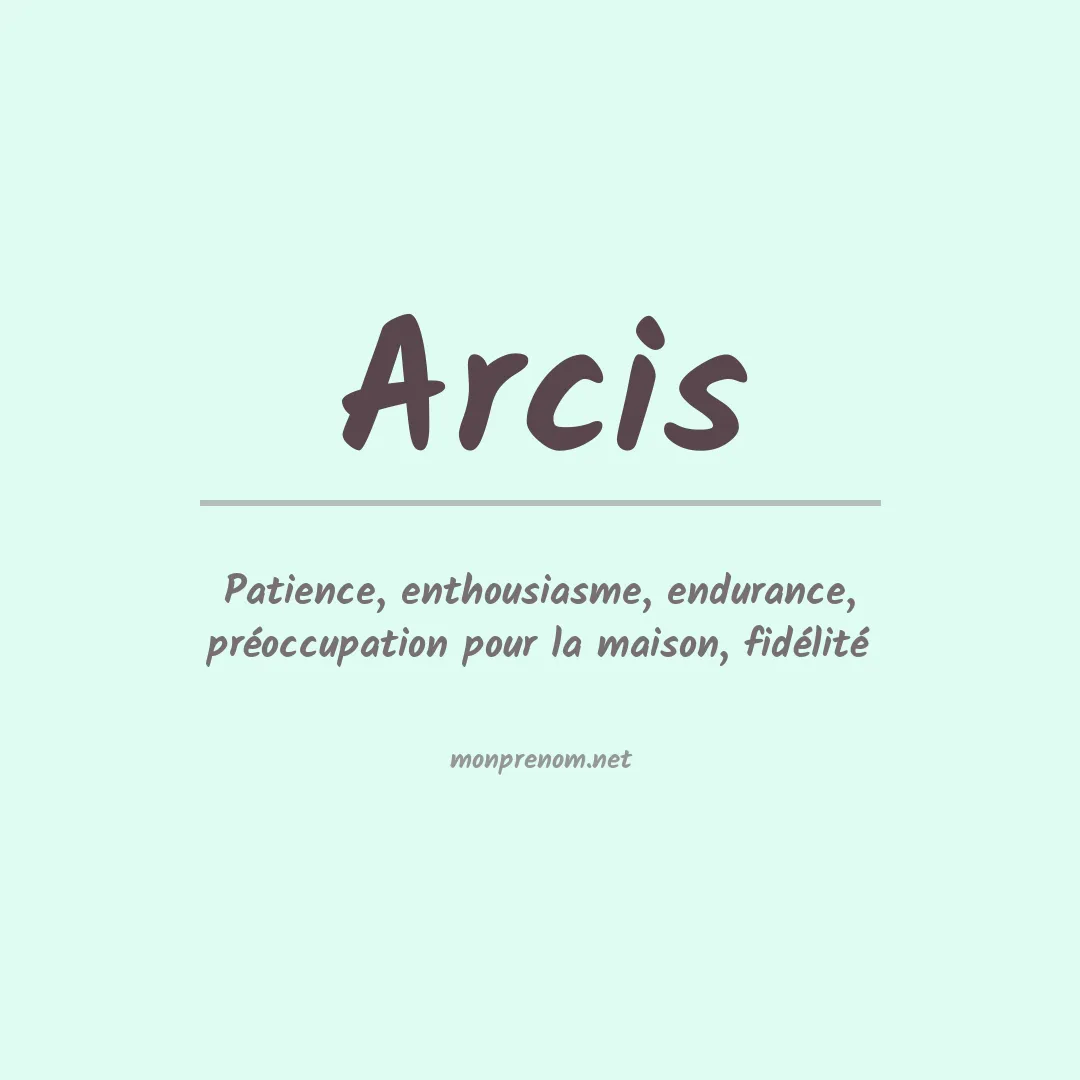 Signification du prénom Arcis