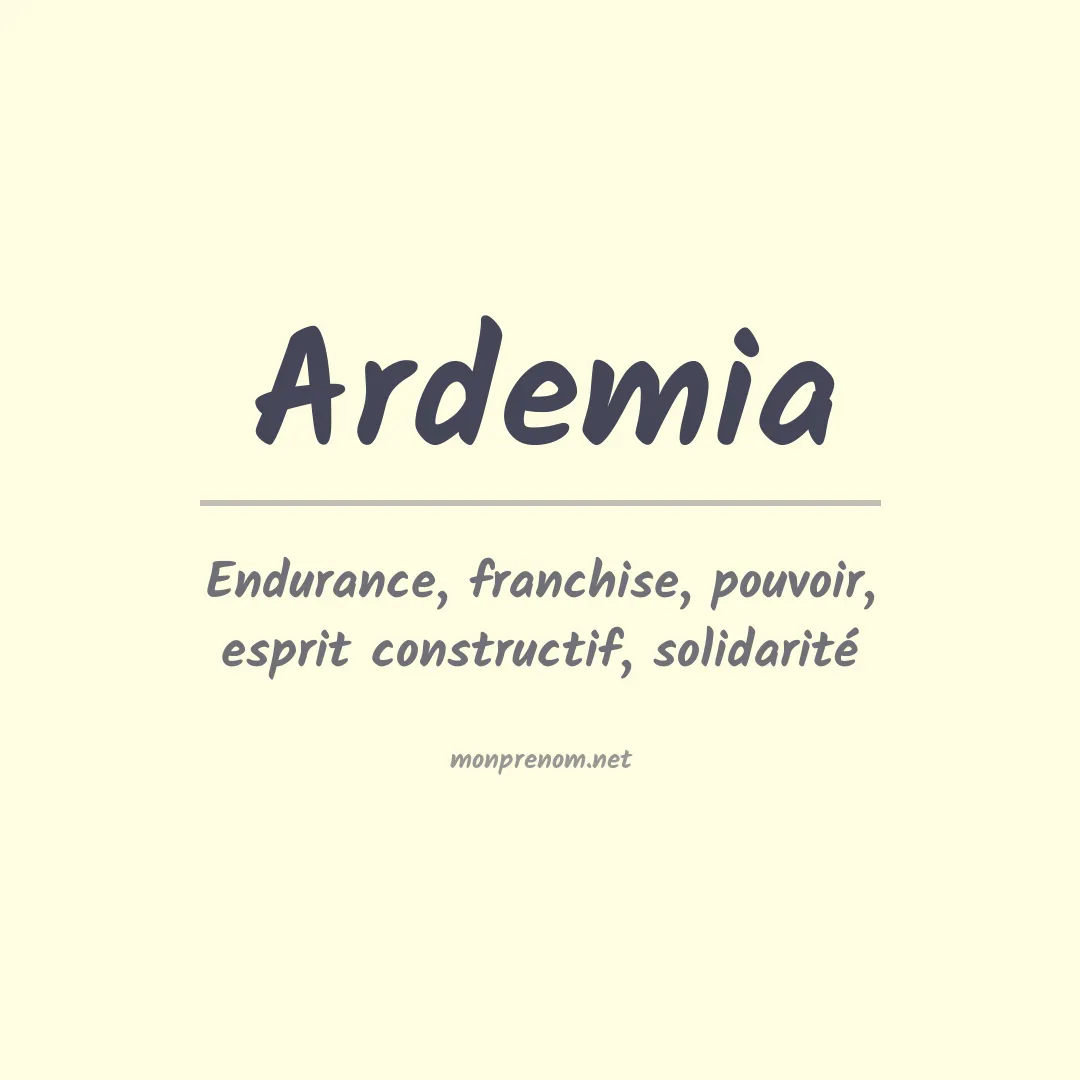 Signification du prénom Ardemia