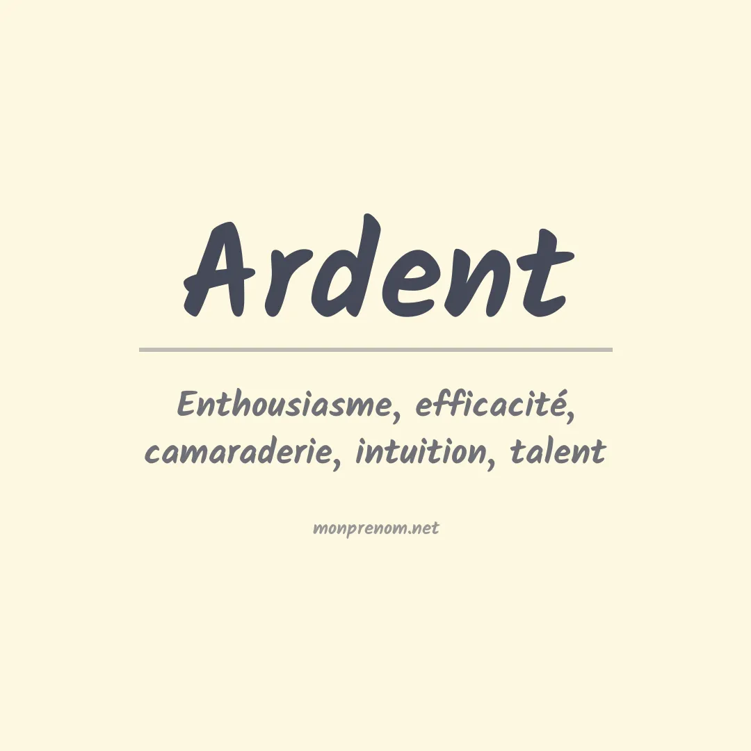 Signification du prénom Ardent