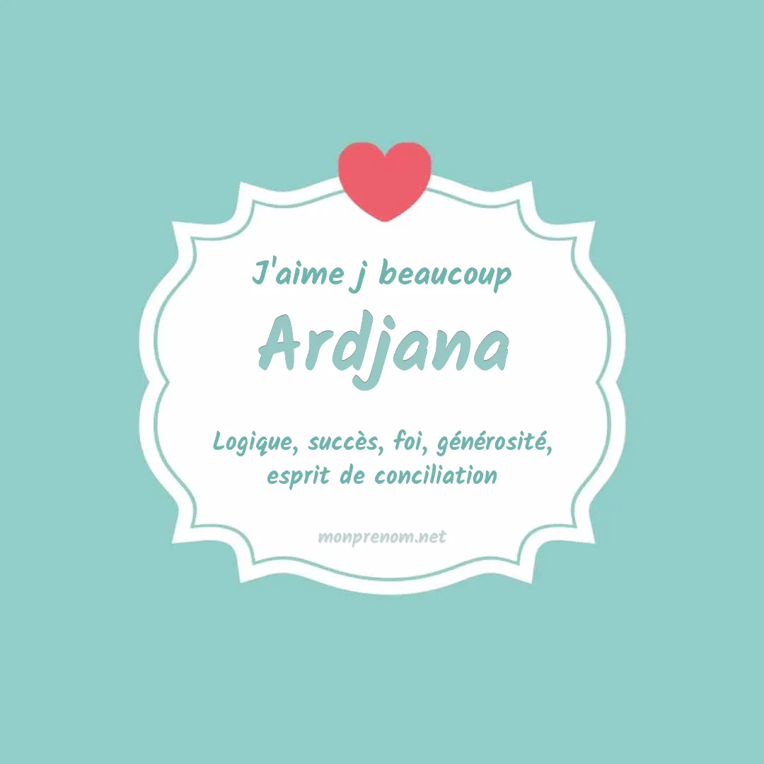 J'aime beaucoup Ardjana