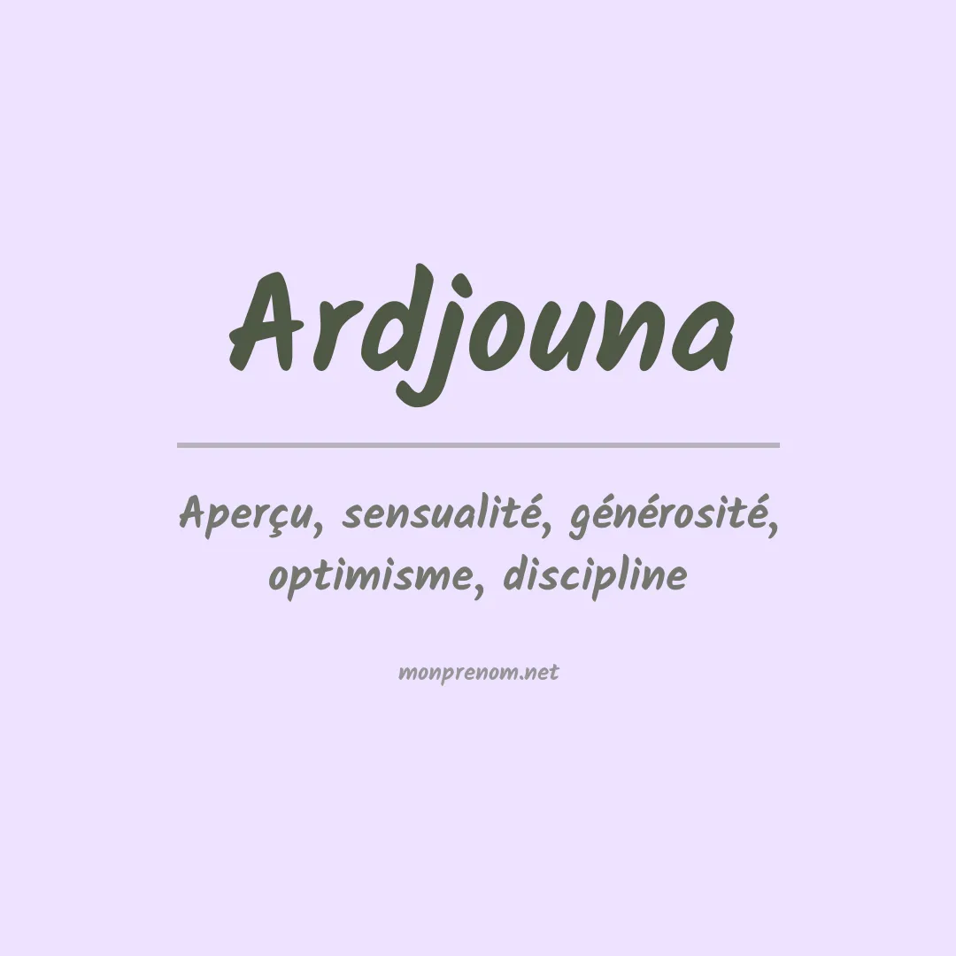Signification du prénom Ardjouna