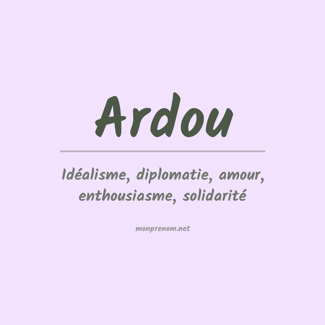 Signification du prénom Ardou