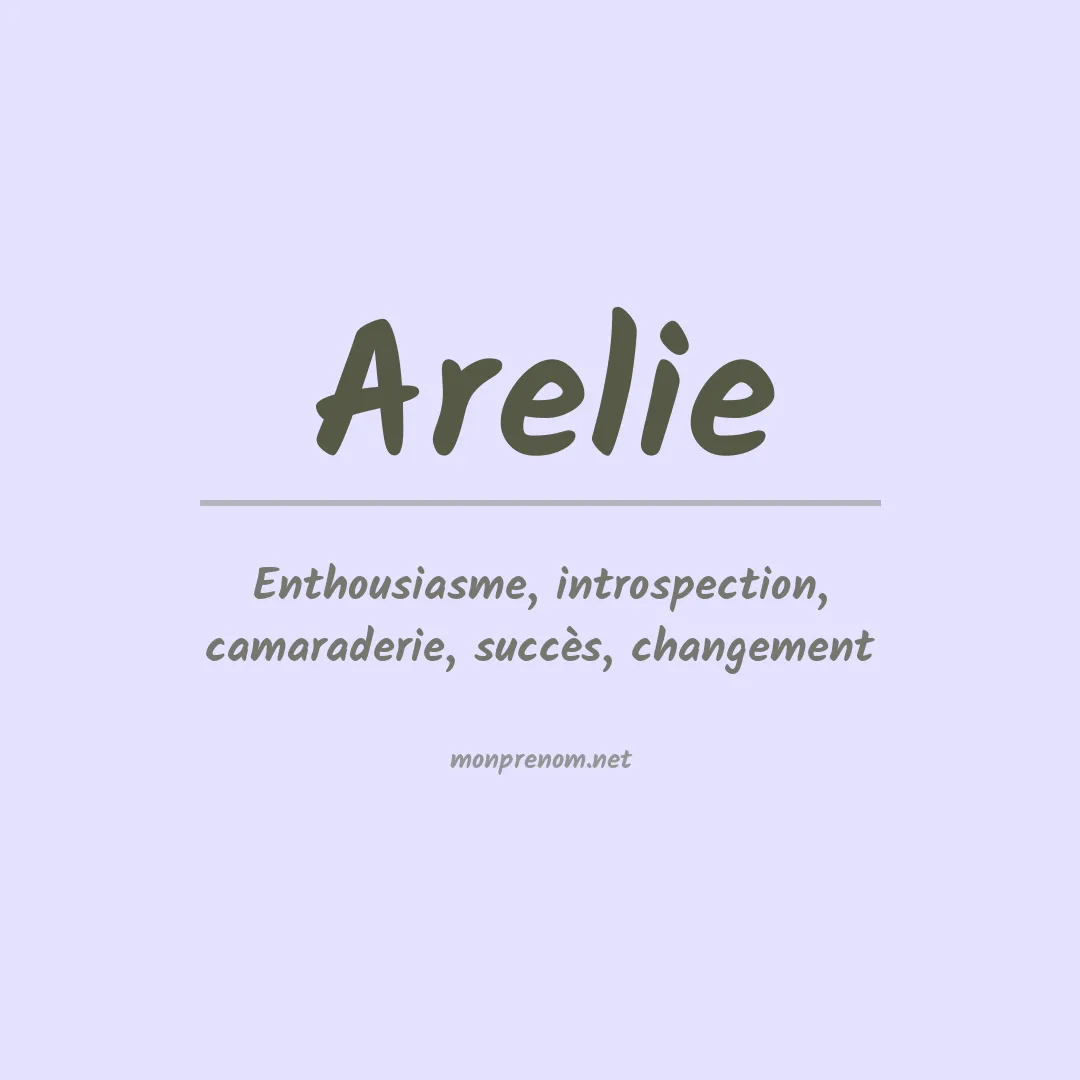 Signification du prénom Arelie