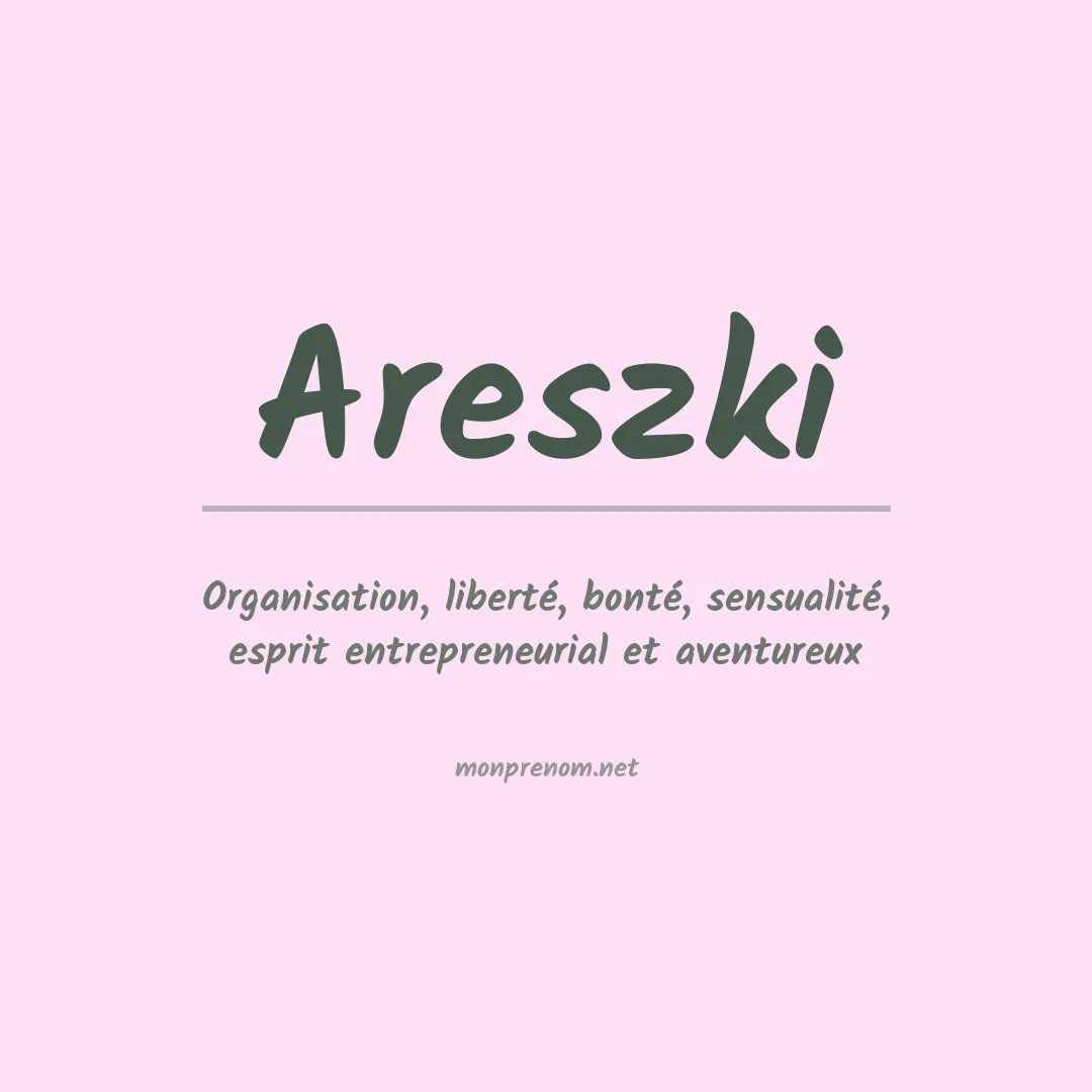 Signification du prénom Areszki