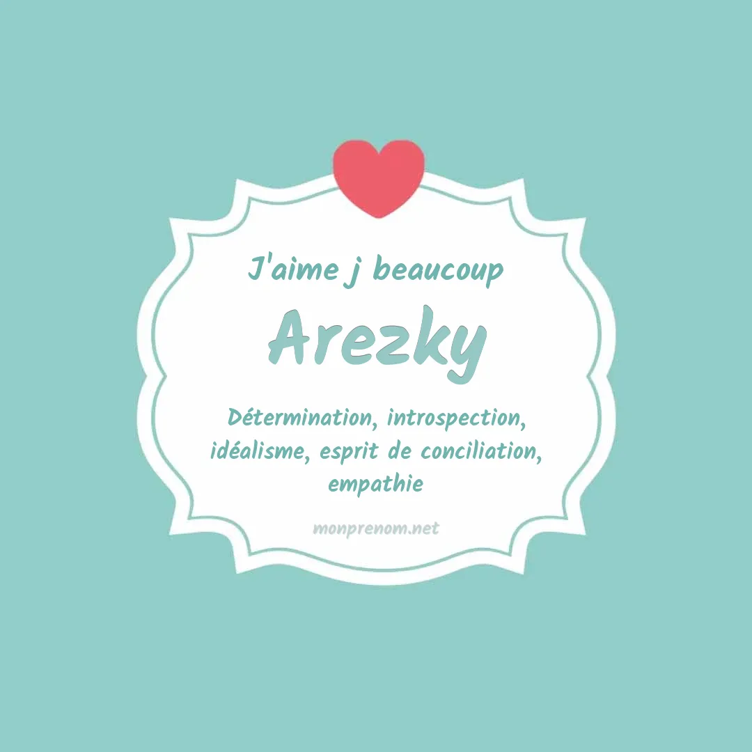 J'aime beaucoup Arezky