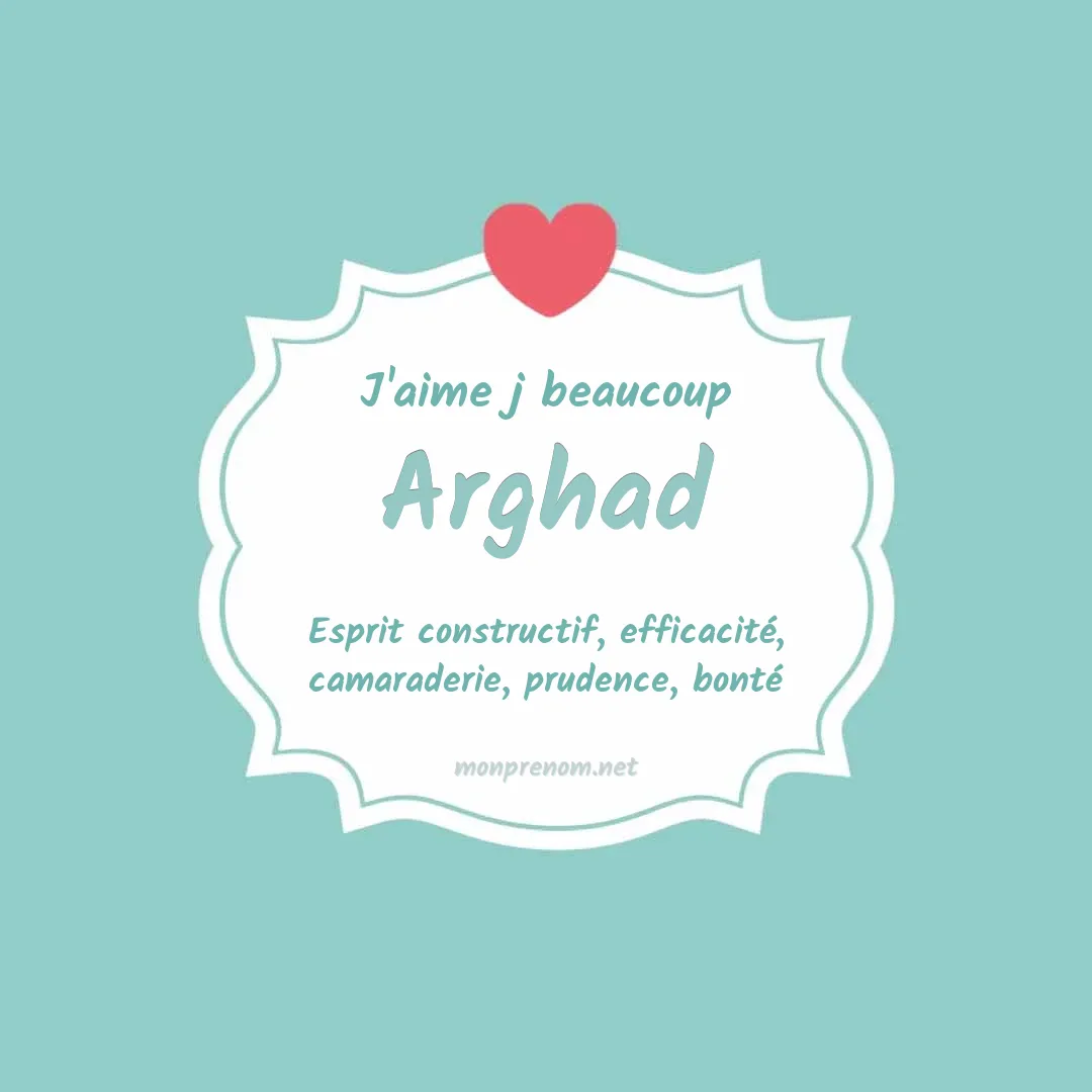 J'aime beaucoup Arghad
