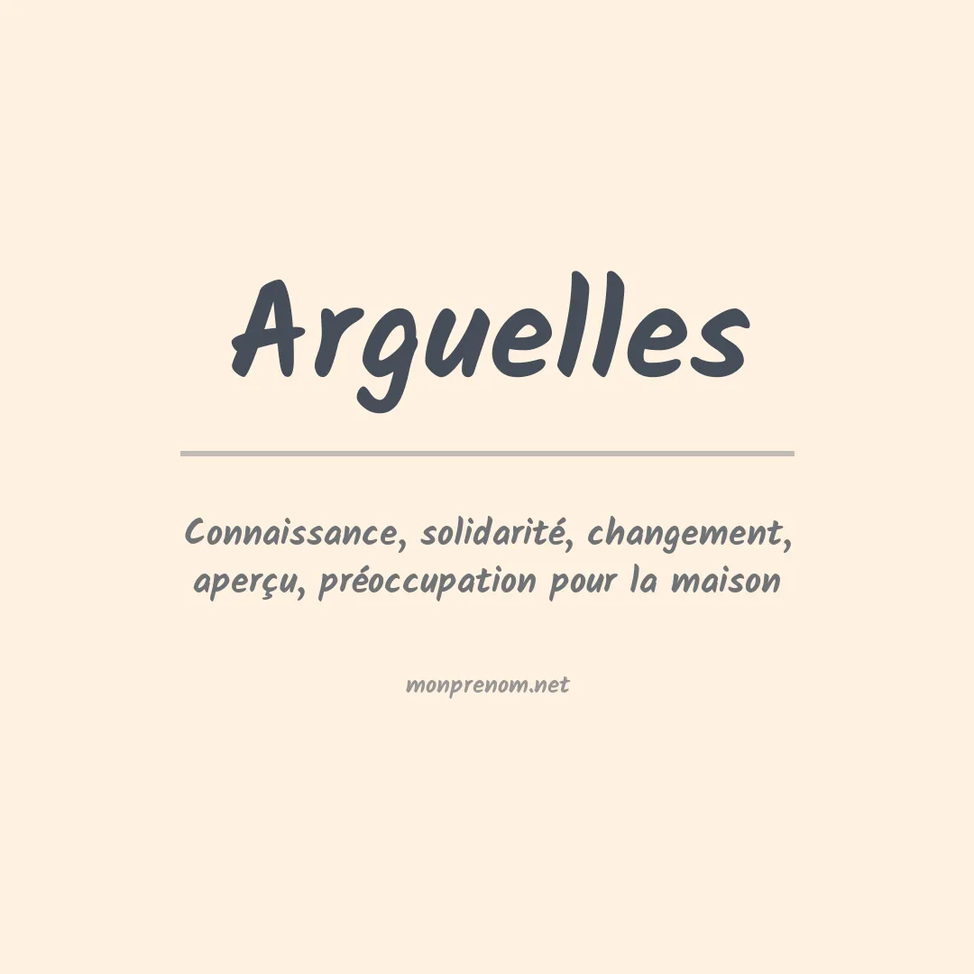 Signification du prénom Arguelles