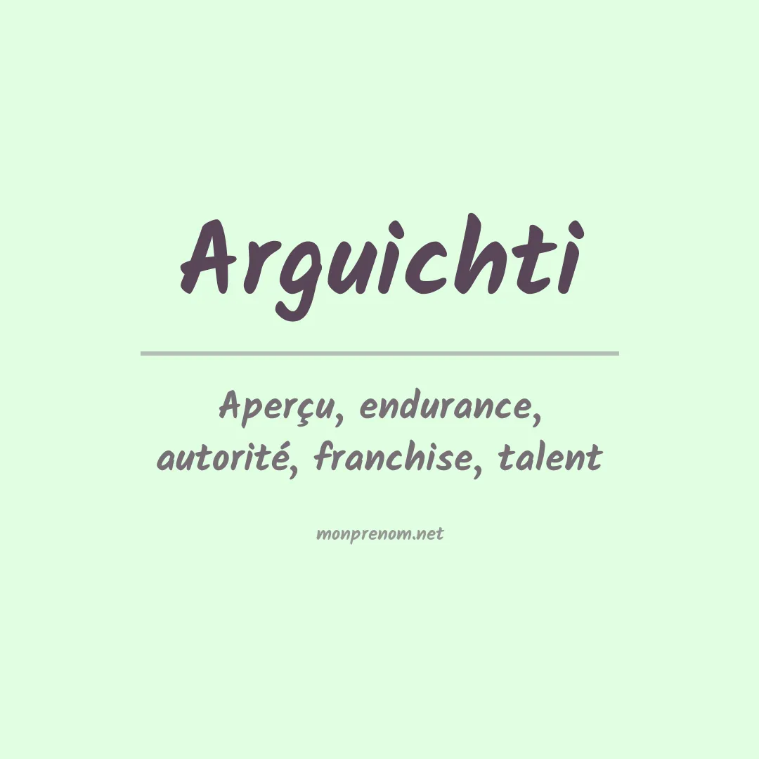 Signification du prénom Arguichti