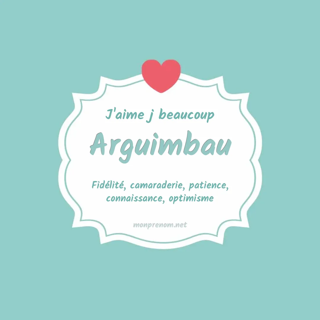 J'aime beaucoup Arguimbau