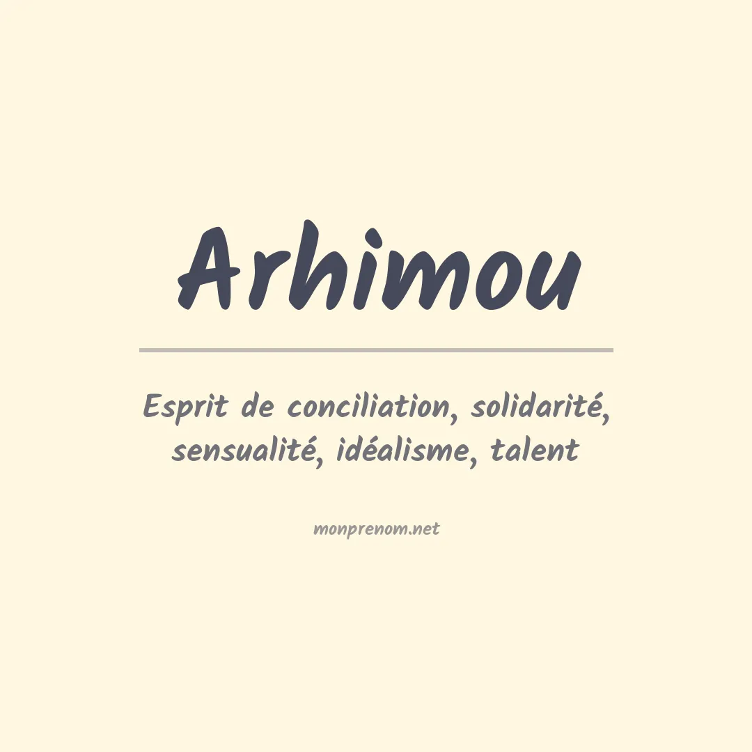Signification du prénom Arhimou