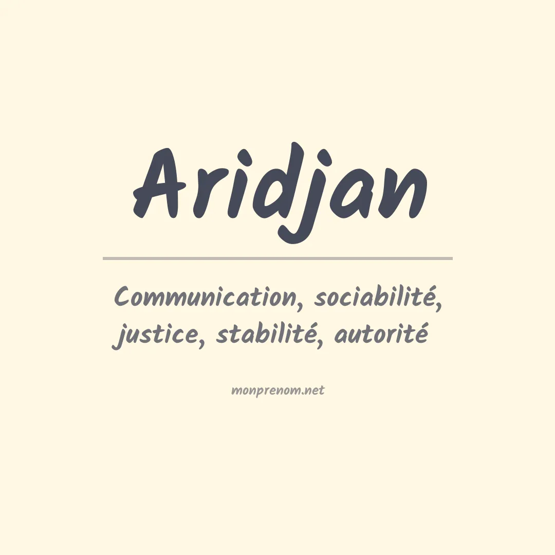 Signification du prénom Aridjan