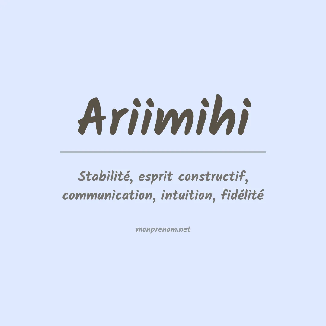 Signification du prénom Ariimihi
