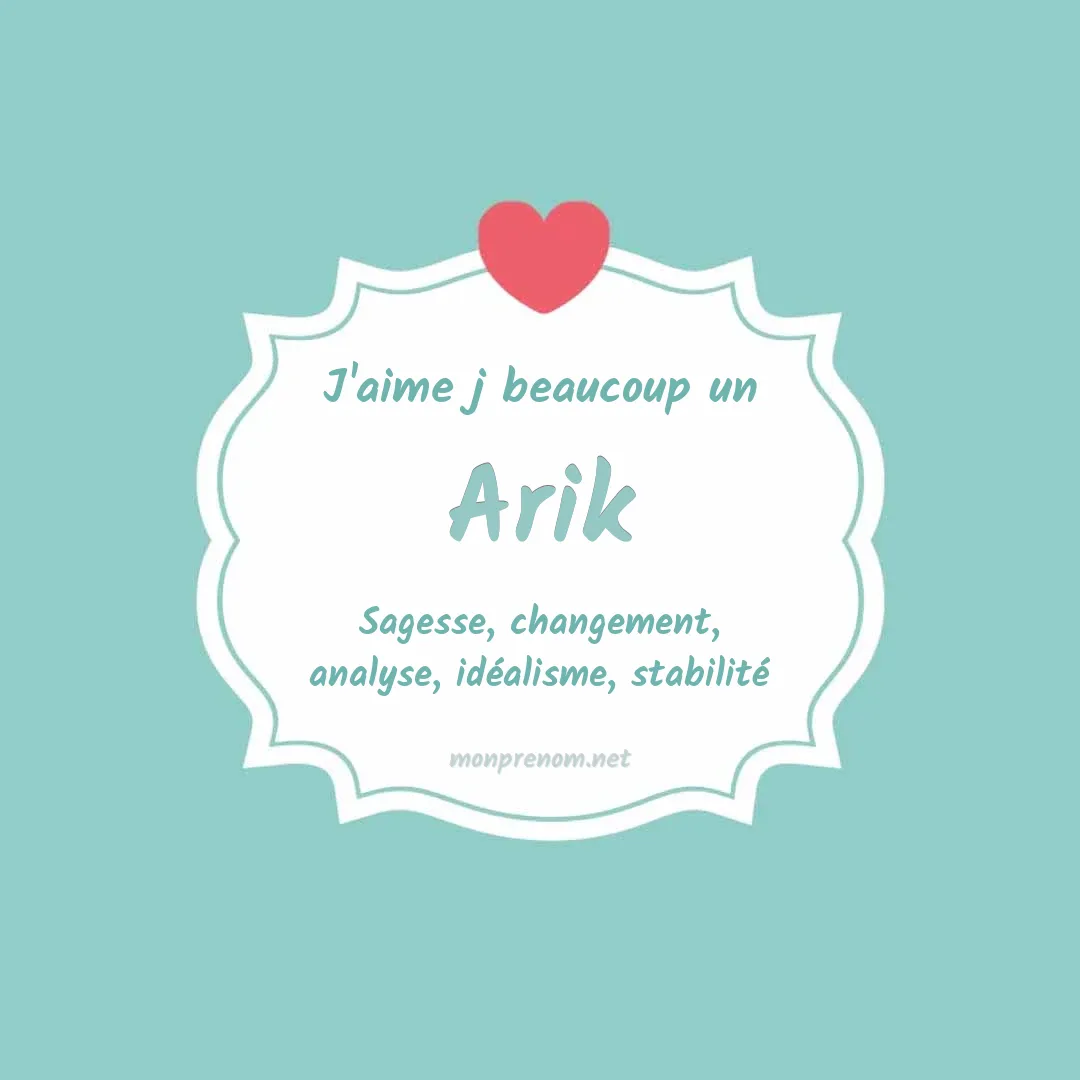 J'aime beaucoup Arik