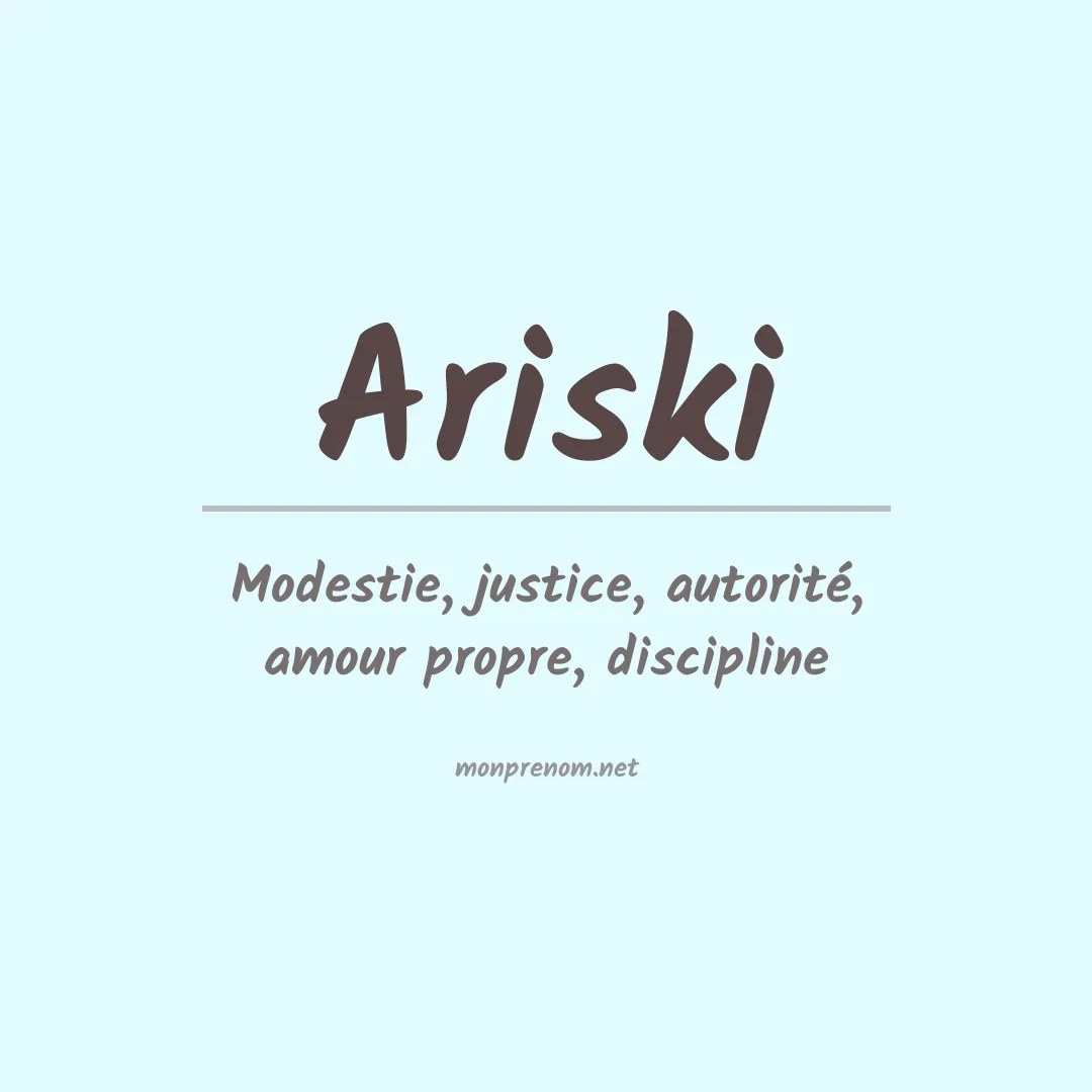 Signification du prénom Ariski