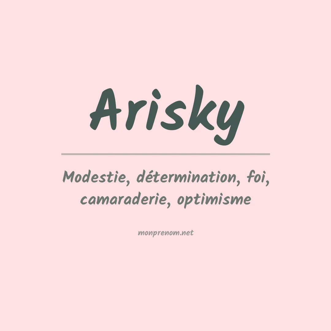 Signification du prénom Arisky