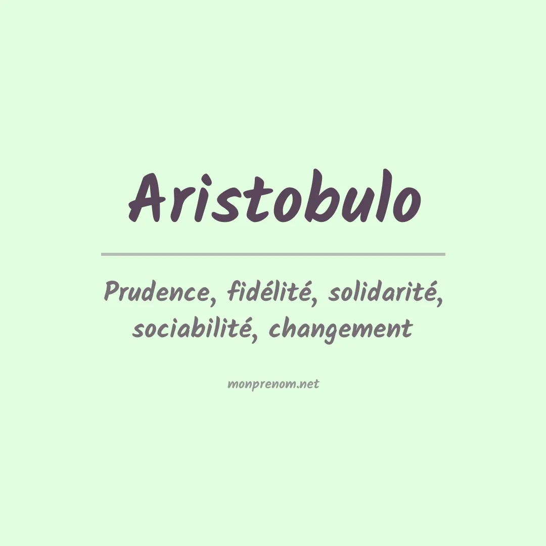 Signification du prénom Aristobulo