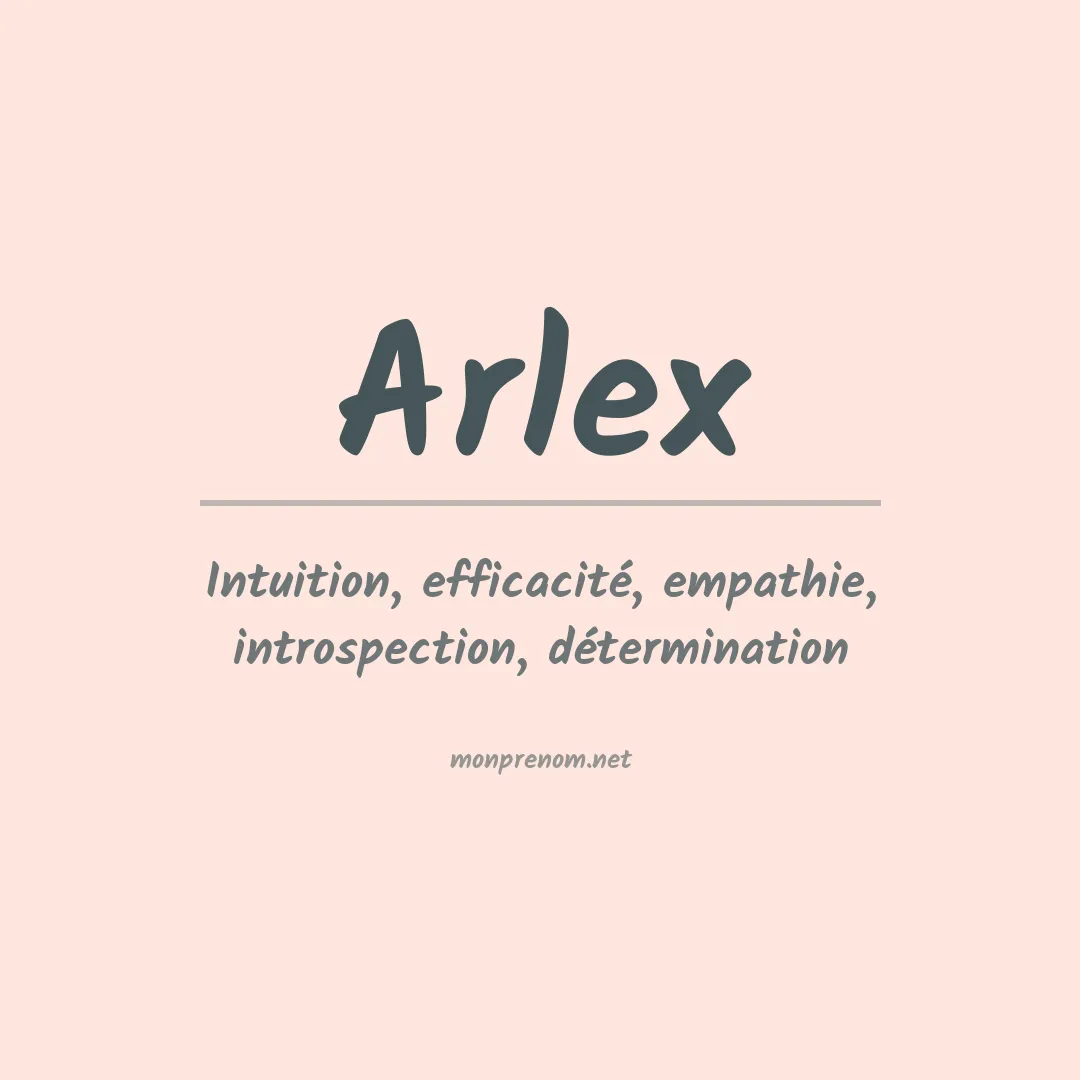 Signification du prénom Arlex