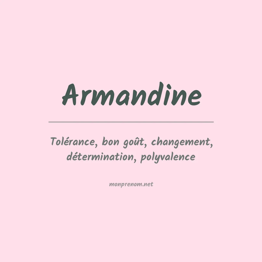 Signification du prénom Armandine