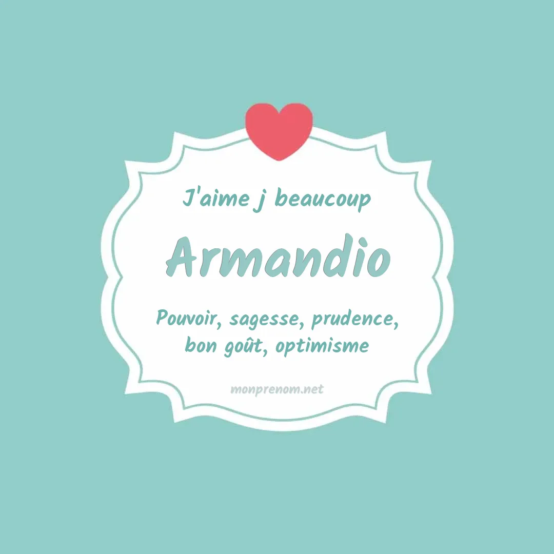 J'aime beaucoup Armandio