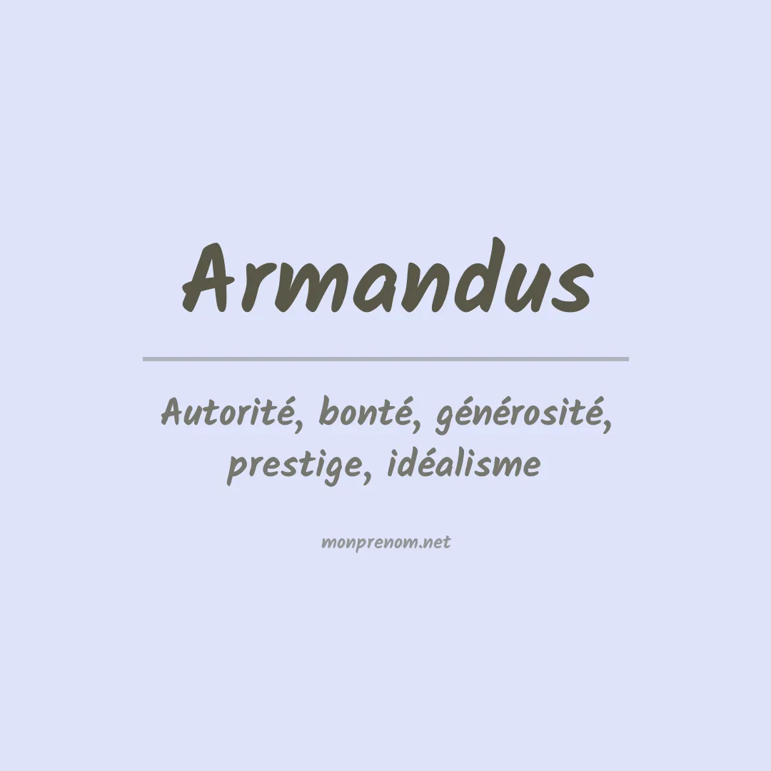 Signification du prénom Armandus