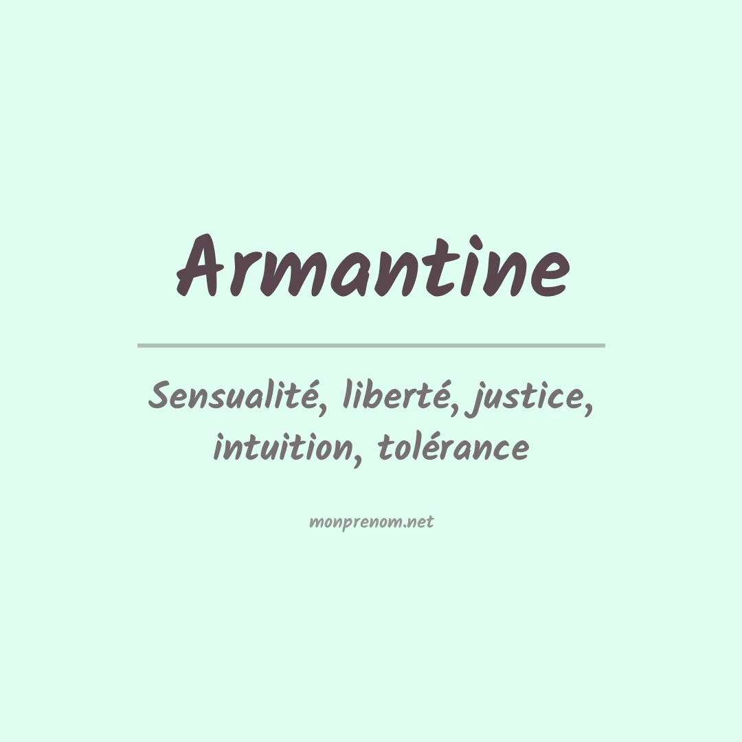 Signification du prénom Armantine