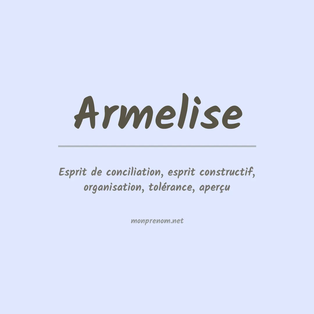 Signification du prénom Armelise