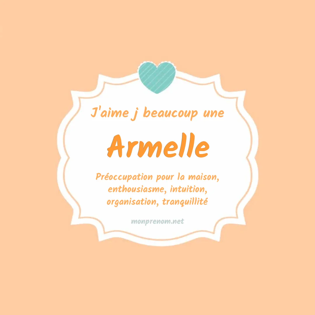 J'aime beaucoup Armelle